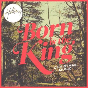 Born Is The King (It’s Christmas)