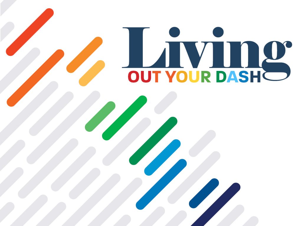 Living Out Your Dash