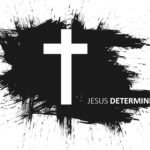 JESUS DERTERMINED SERMON GRAPHIC
