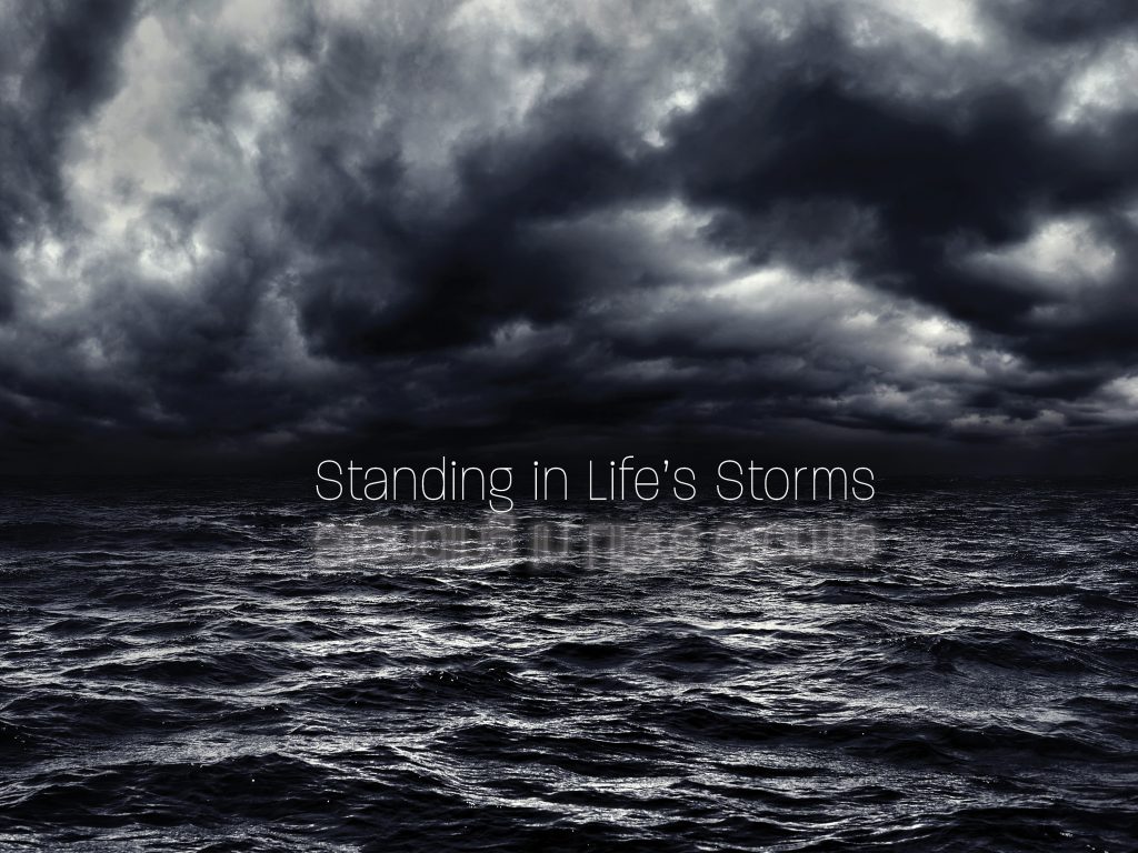 Standing in Life’s Storms
