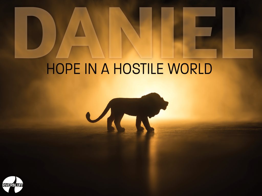 Daniel: Hope in a Hostile World